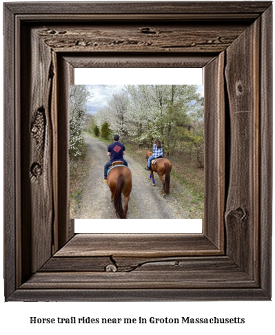 horse trail rides near me in Groton, Massachusetts